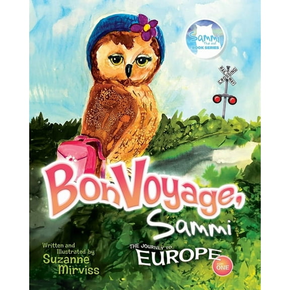 Bon Voyage, Sammi! The Journey to Europe, (Paperback)