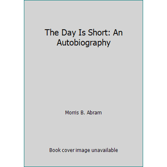 Pre-Owned The Day Is Short: An Autobiography (Hardcover) 0151239827 9780151239825