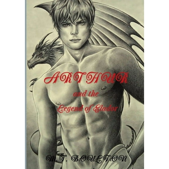 Arthur and the Legend of Elador, (Paperback)