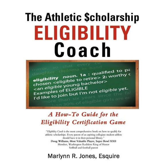 The Athletic $Cholarship Eligibility Coach: A How-To Guide for the Eligibility Certification Game, (Paperback)