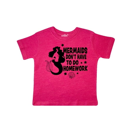 

Inktastic Mermaids Don t Have to do Homework Gift Toddler Boy or Toddler Girl T-Shirt