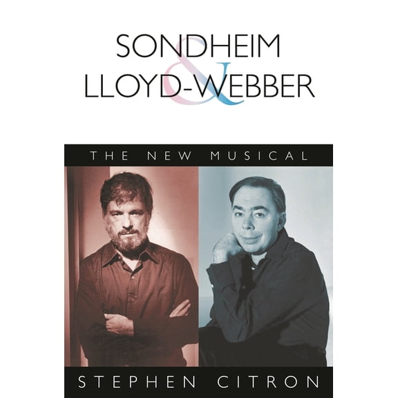 Applause Books Sondheim and Lloyd-Webber: The New Musical, (Paperback)