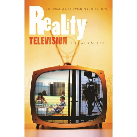 Praeger Television Collection Reality Television, (Hardcover)