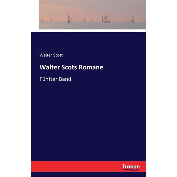 Walter Scots Romane: Fünfter Band, (Paperback)