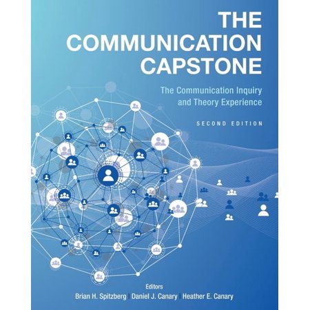 The Communication Capstone: The Communication Inquiry and Theory Experience (Paperback)