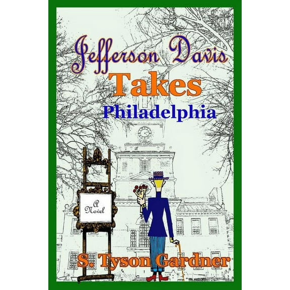 Jefferson Davis Takes Philadelphia, (Paperback)