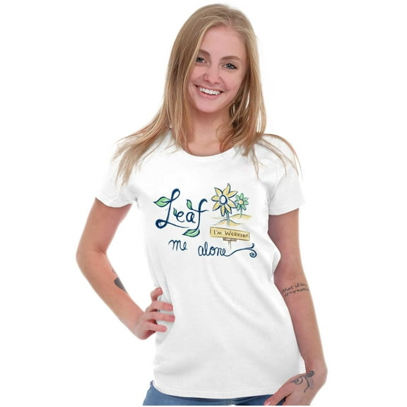 Leaf Me Alone Im Working Gardener Pun Womens Slim Fit Graphic Tee Brisco Brands S