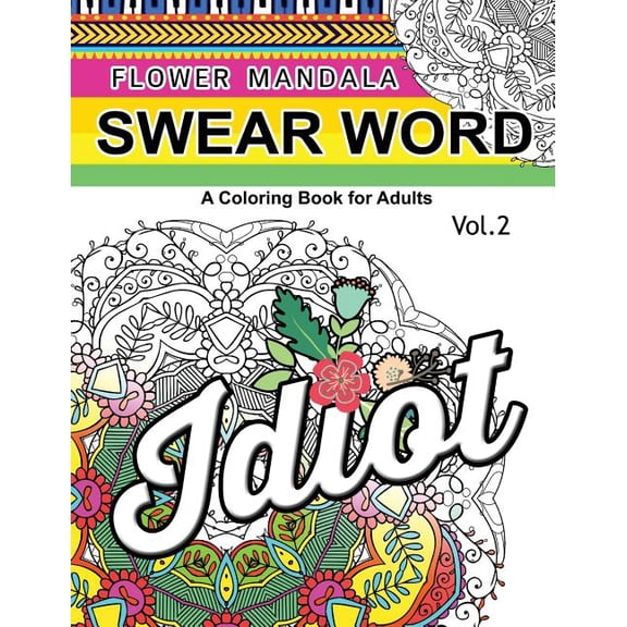 Sweary Cats Coloring Book Flower Mandala Swear Word Vol.2: A Coloring book for adults, Book 2, (Paperback)