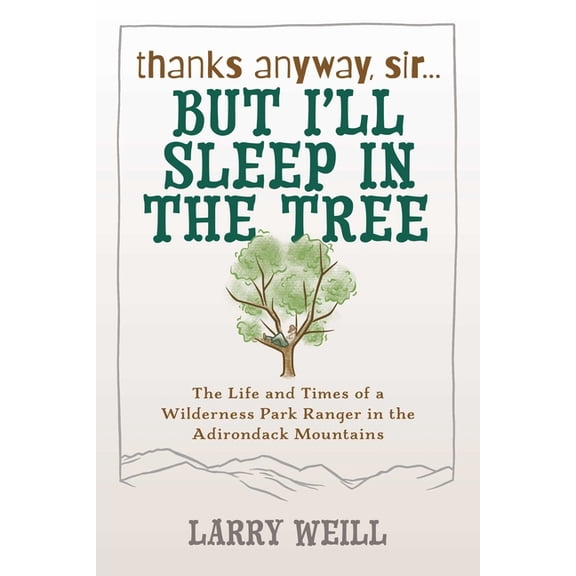 Thanks Anyway, Sir... But I'll Sleep In The Tree, (Paperback)