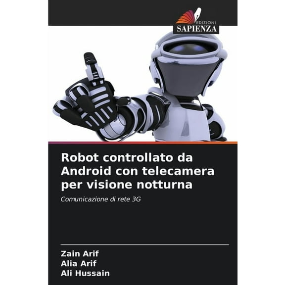 Robot controllato da Android con telecamera per visione notturna, (Paperback)