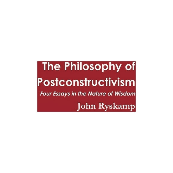 The Philosophy of Postconstructivism, (Paperback)