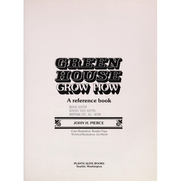 Pre-Owned Green House Grow How: A Reference Book (Hardcover) 0918730015 9780918730015