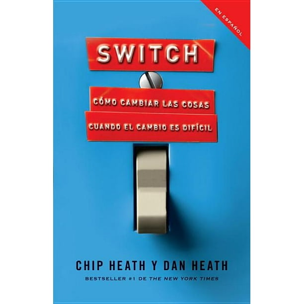 Switch Cómo Cambiar Las Cosas Cuando Cambiar Es Difícil (Paperback