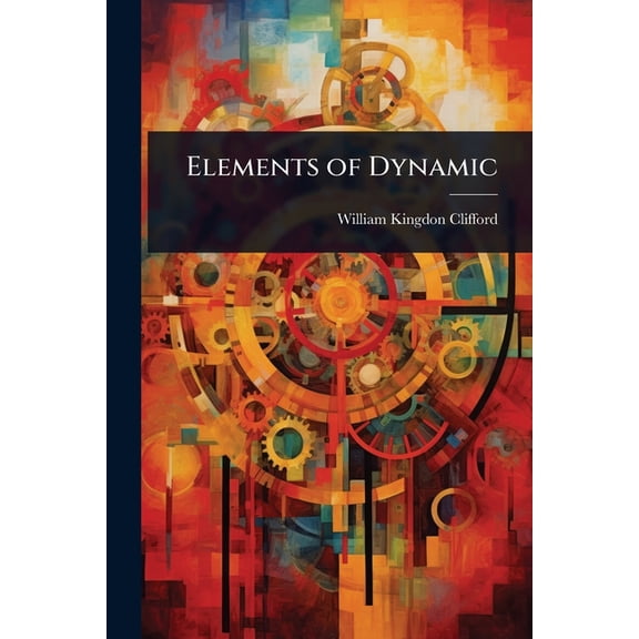 Elements of Dynamic, (Paperback)