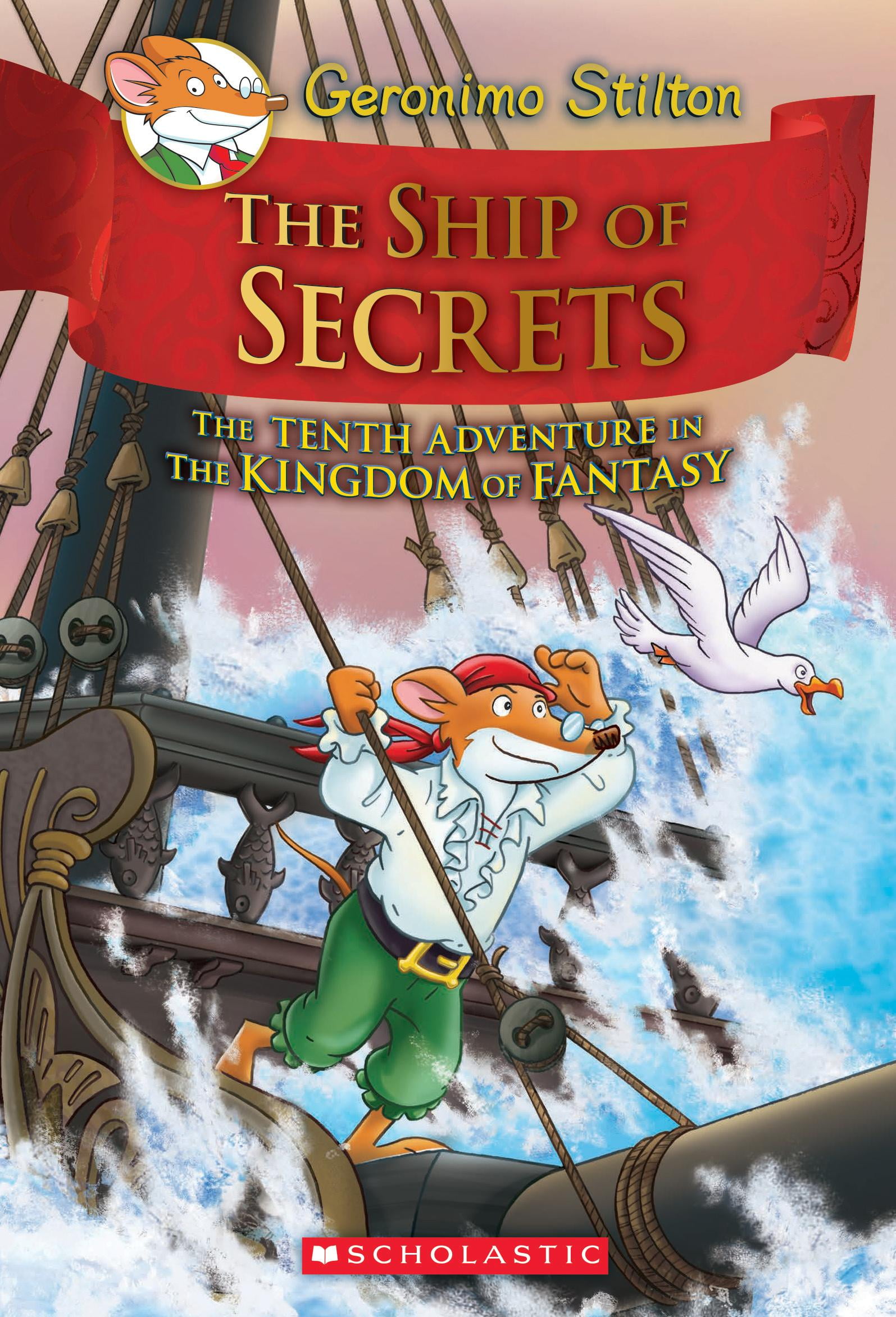 Geronimo Stilton and the Kingdom of Fantasy The Ship of Secrets