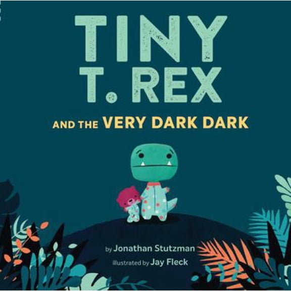 Pre-Owned Tiny T. Rex and the Very Dark Dark (Paperback) 1797211420 9781797211428