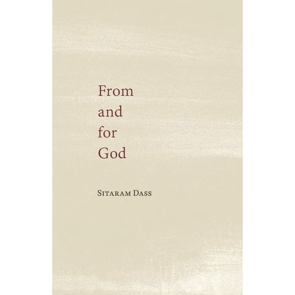 From and for God: Collected Poetry and Writings on the Spiritual Path, (Paperback)
