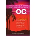 thumbnail image 1 of Pre-Owned Stop Being a Hater and Learn to Love the O.C. (Paperback) 1596090065 9781596090064, 1 of 1