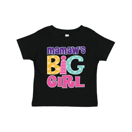 

Inktastic Mamaw s Big Girl Gift Toddler Toddler Girl T-Shirt