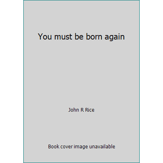 Pre-Owned You must be born again (Paperback) 0873989511 9780873989510