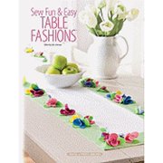 Sew Fun & Easy Table Fashions (Hardcover) by Julie Johnson
