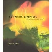 The Earth's Biosphere : Evolution, Dynamics, and Change (Paperback)