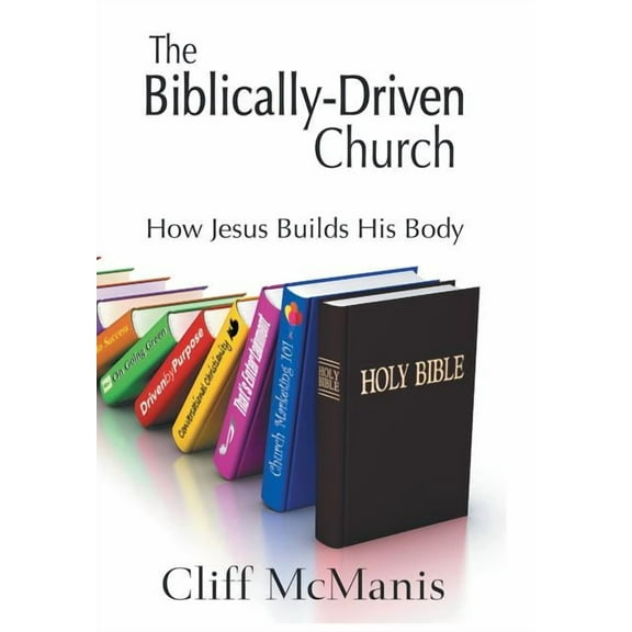 The Biblically-Driven Church (Hardcover)