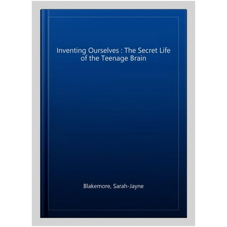 Inventing Ourselves Sarah-Jayne Blakemore (Paperback)