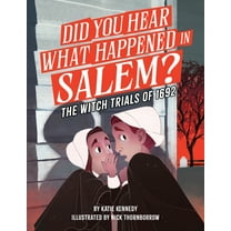 Did You Hear What Happened in Salem?: The Witch Trials of 1692, (Hardcover)