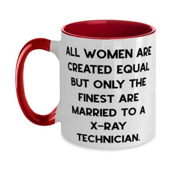 Useful Wife Gifts, All Women Are Created Equal but Only the Finest Are Married to a X, Funny Valentine's Day Two Tone 11oz Mug From Wife