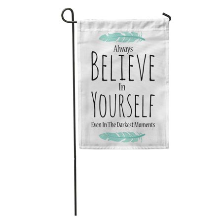 KDAGR Believe in Yourself Positive Brave Love Motivational Vintage Abstract Garden Flag Decorative Flag House Banner 28x40 inch