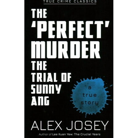 The 'Perfect' Murder : The Trial of Sunny Ang (Paperback)