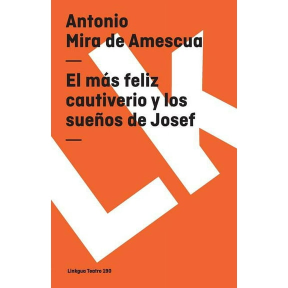 El mÃ¡s feliz cautiverio y los sueÃ±os de Josef, (Paperback)