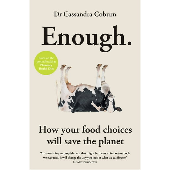 Enough : How your food choices will save the planet (Paperback)
