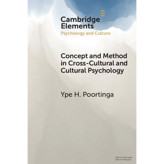 Elements in Psychology and Culture Concept and Method in Cross-Cultural and Cultural Psychology, (Paperback)