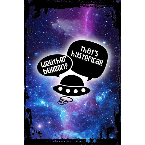 Galaxy Inspirational Wall Art Flat Canvas Wall Art Print Weather ballon?  Thatâ€™s hysterical! quotes UFO funny alien Wall Sign Decor Funny Gift 12 x  16 inch 