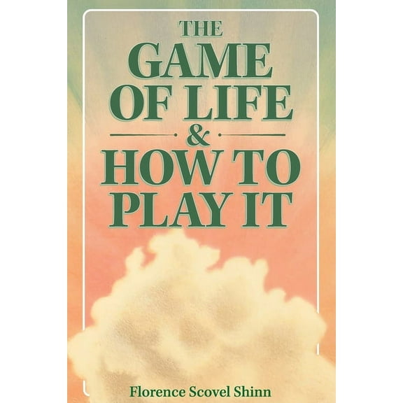 The Game of Life & How to Play It, (Paperback)