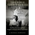 thumbnail image 4 of Bible Told Them So: How Southern Evangelicals Fought to Preserve White Supremacy, (Hardcover), 4 of 4