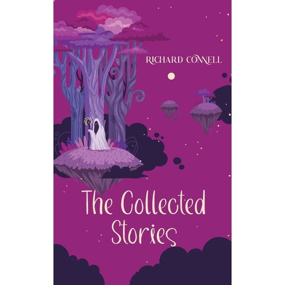 The Collected Stories of Richard Connell, (Paperback)