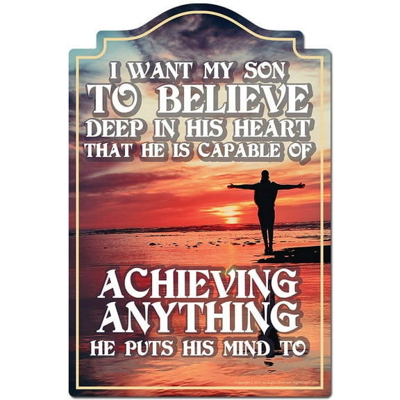 Son Achieve Anything He Puts His Mind To Novelty Sign | Indoor/Outdoor | Funny Home Decor for Garages, Living Rooms, Bedroom, Offices | SignMission personalized gift