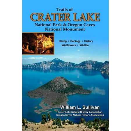 Trails of crater lake national park & oregon caves national monument - paperback: (Best Hikes In Crater Lake National Park)