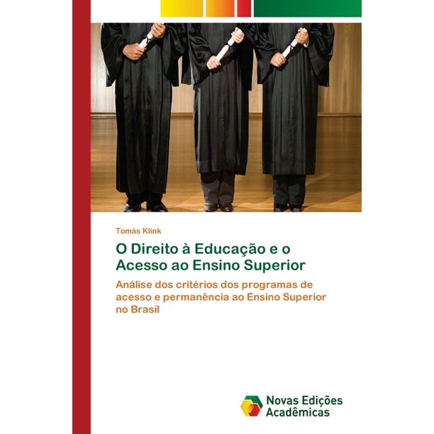 O Direito A Educacao E O Acesso Ao Ensino Superior Paperback Walmart Com Walmart Com