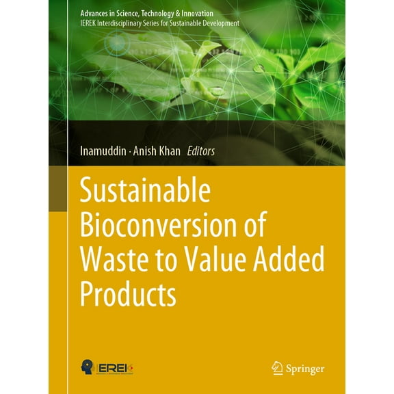 Advances in Science, Technology & Innova Sustainable Bioconversion of Waste to Value Added Products, (Hardcover)