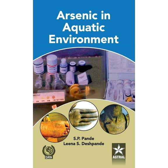 Arsenic in Aquatic Environment, (Hardcover)