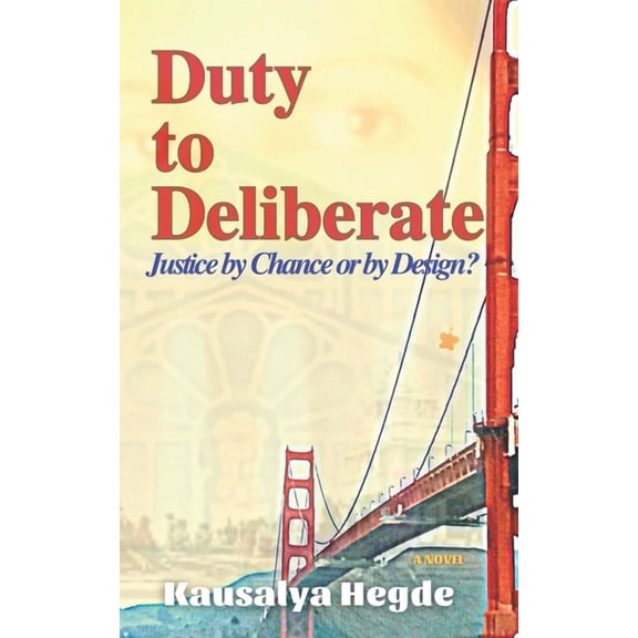Duty to Deliberate: Justice by Chance or by Design?, (Paperback)