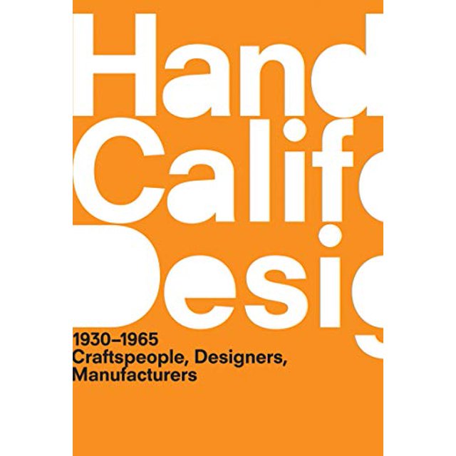 Un Manuel de Design Californien, 1930-1965: Craftspeople, Designers, Fabricants (The MIT Press)