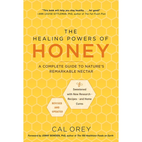 Healing Powers The Healing Powers of Honey: Revised and Updated: A Complete Guide to Nature's Remarkable Nectar, (Paperback)