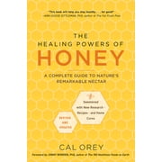 Healing Powers The Healing Powers of Honey: Revised and Updated: A Complete Guide to Nature's Remarkable Nectar, (Paperback)
