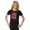 thumbnail image 3 of I Wear Pink For My Mom Breast Cancer Womens Slim Fit Graphic Tee Brisco Brands S, 3 of 5