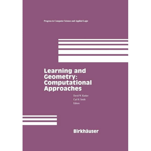 Progress in Computer Science and Applied Learning and Geometry: Computational Approaches, Book 14, (Paperback)